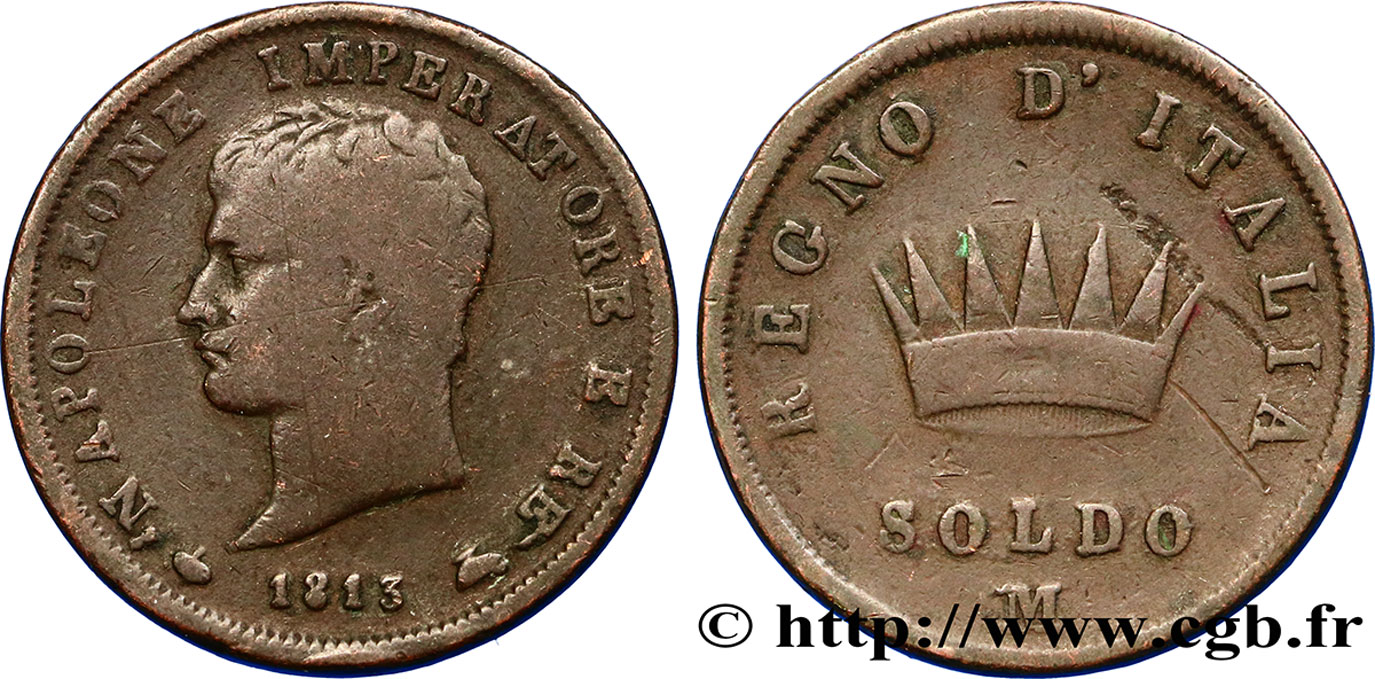 ITALY - KINGDOM OF ITALY - NAPOLEON I Soldo Napoléon Empereur et Roi d’Italie, 2eme type 1813 Milan VF 