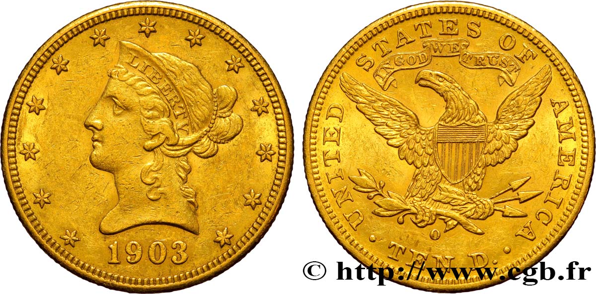 ÉTATS-UNIS D AMÉRIQUE 10 Dollars or  Liberty  1903 La Nouvelle-Orléans XF/AU 