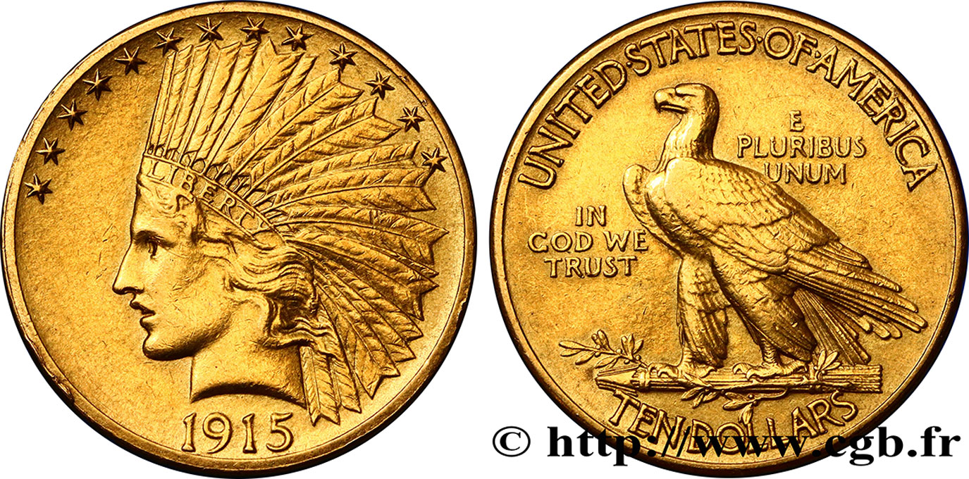 ÉTATS-UNIS D AMÉRIQUE 10 Dollars or  Indian Head , 2e type 1915 Philadelphie AU 