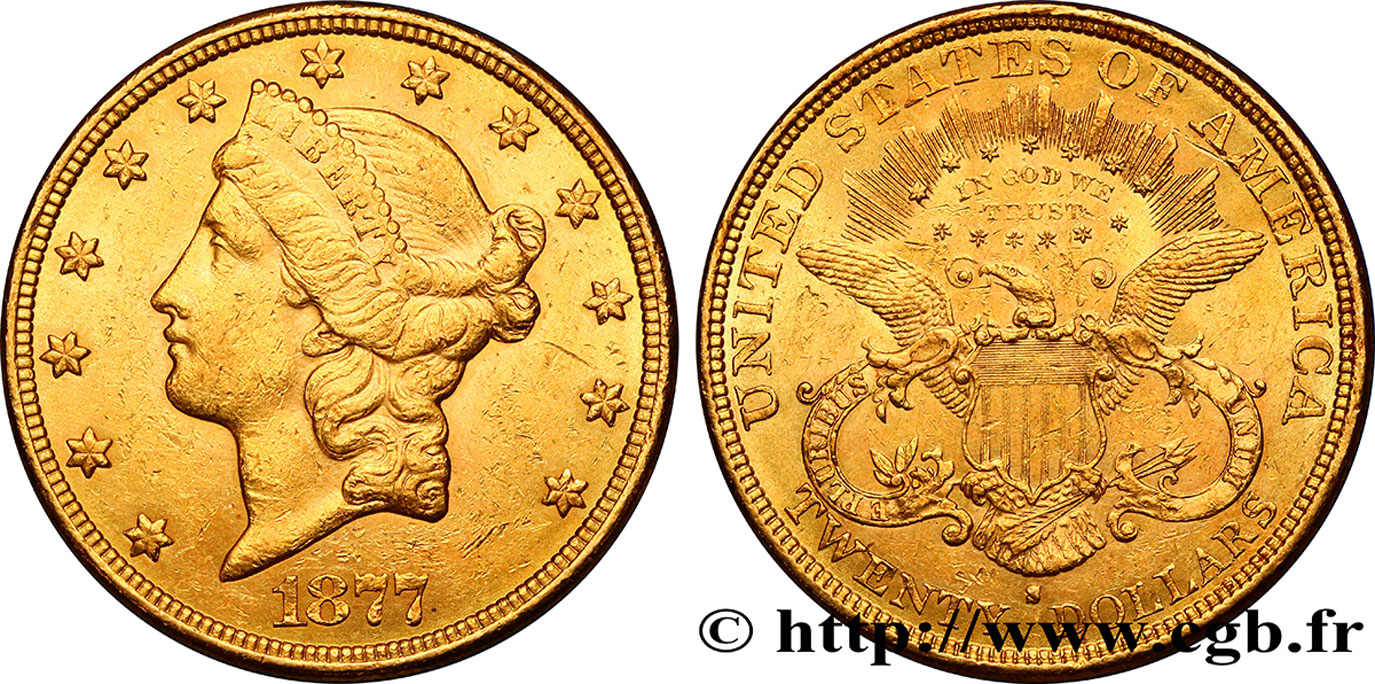 UNITED STATES OF AMERICA 20 Dollars  Liberty  1877 San Francisco AU/AU 
