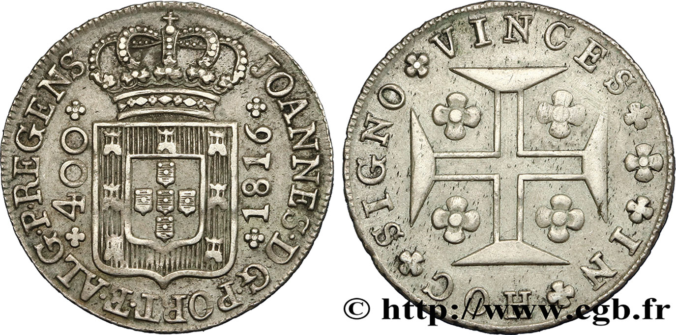 PORTUGAL - KINGDOM OF PORTUGAL - JOHN VI THE CLEMENT 400 Réis 1816  AU 
