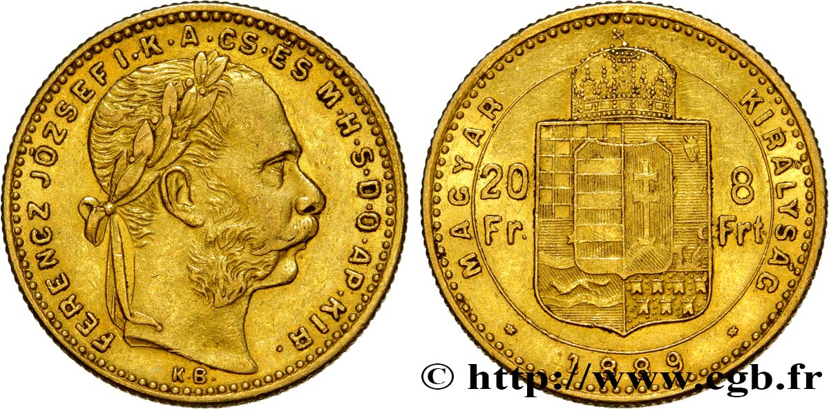 UNGHERIA 20 Francs or ou 8 Forint François-Joseph Ier 1889 Kremnitz BB 