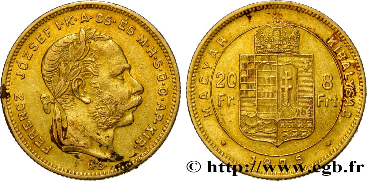 UNGHERIA 20 Francs or ou 8 Forint François-Joseph Ier 1875 Kremnitz BB 