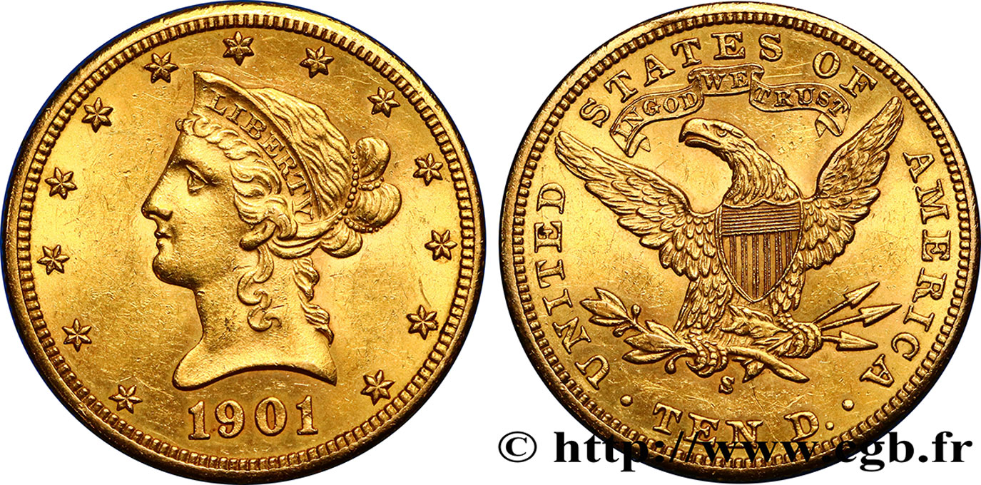 ÉTATS-UNIS D AMÉRIQUE 10 Dollars or  Liberty  1901 San Francisco EBC 