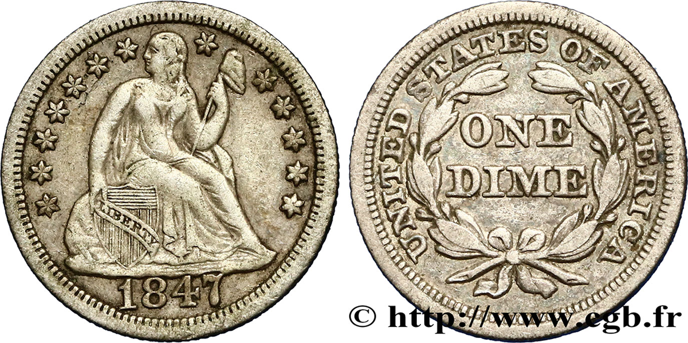 UNITED STATES OF AMERICA 1 Dime Liberté assise 1847 Philadelphie XF 