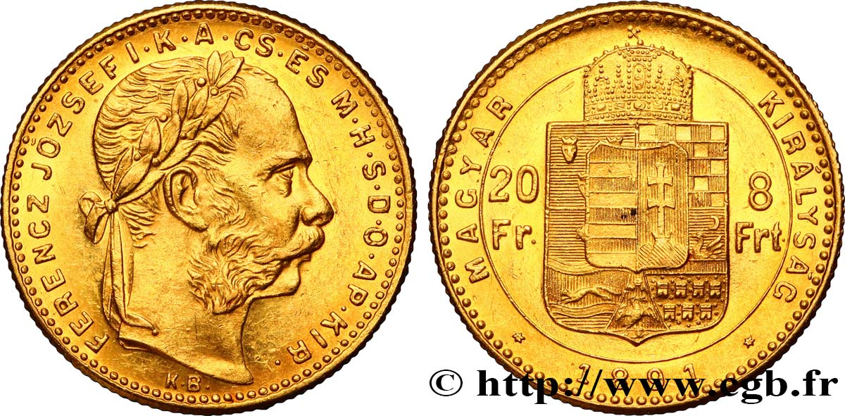 UNGHERIA 20 Francs or ou 8 Forint François-Joseph Ier 1891 Kremnitz MS 