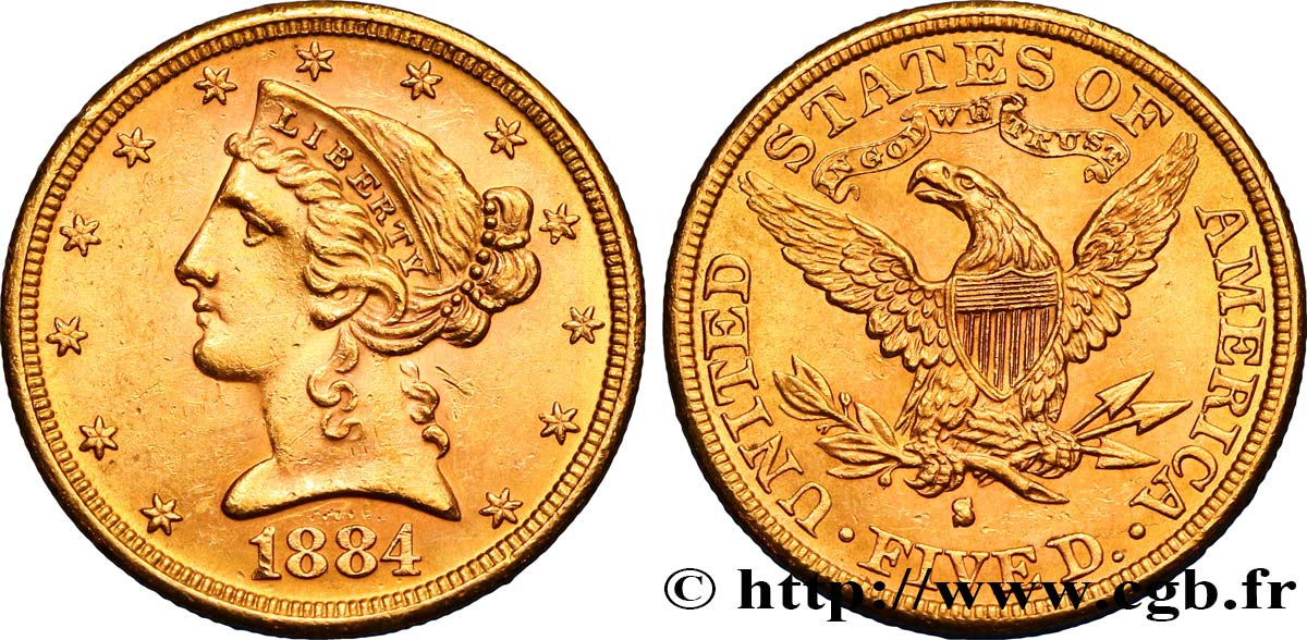 UNITED STATES OF AMERICA 5 Dollars  Liberty  1884 San Francisco AU 