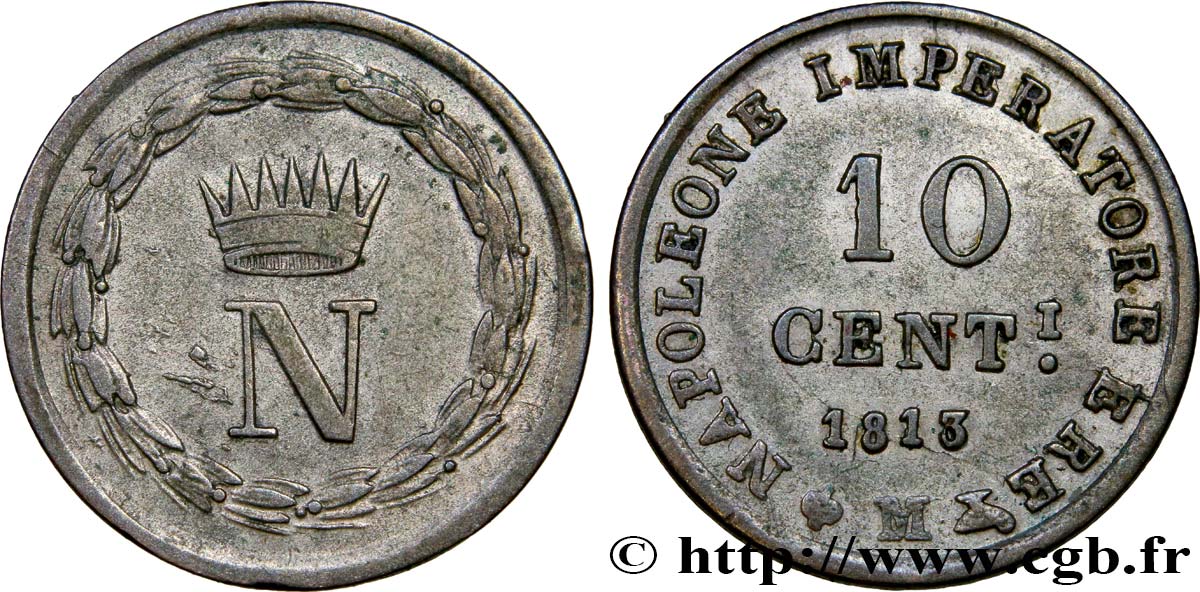 ITALY - KINGDOM OF ITALY - NAPOLEON I 10 Centesimi 1813 Milan XF45 