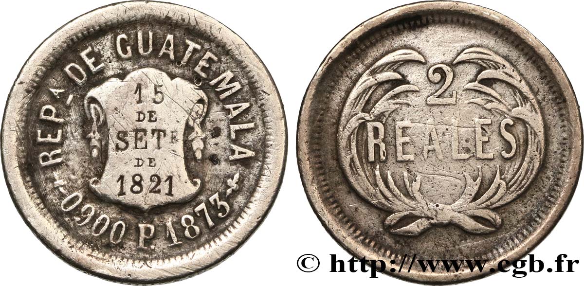 GUATEMALA 2 Reales commémoration de l’indépendance 1873  MB 