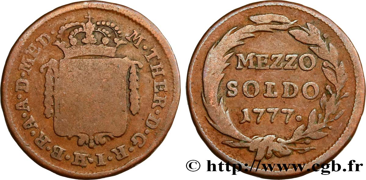 ITALIA - LOMBARDIA 1/2 Soldo Lombardie frappe au nom de Marie-Thérèse d’Autriche 1777 Milan RC+ 