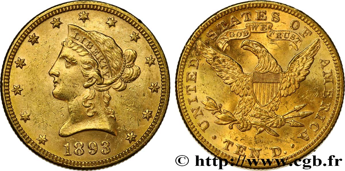 ÉTATS-UNIS D AMÉRIQUE 10 Dollars or  Liberty  1893 Philadelphie SPL/MS 