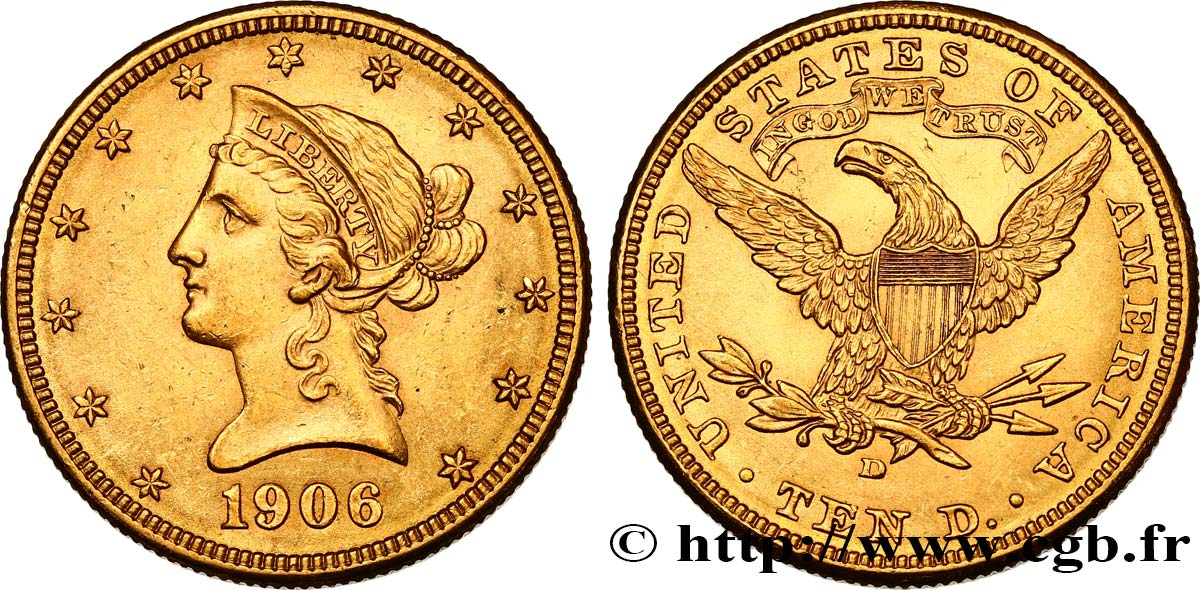 ÉTATS-UNIS D AMÉRIQUE 10 Dollars or  Liberty  1906 Denver EBC 