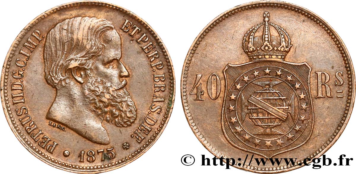 BRAZIL 40 Réis Empereur Pierre II 1875  AU 