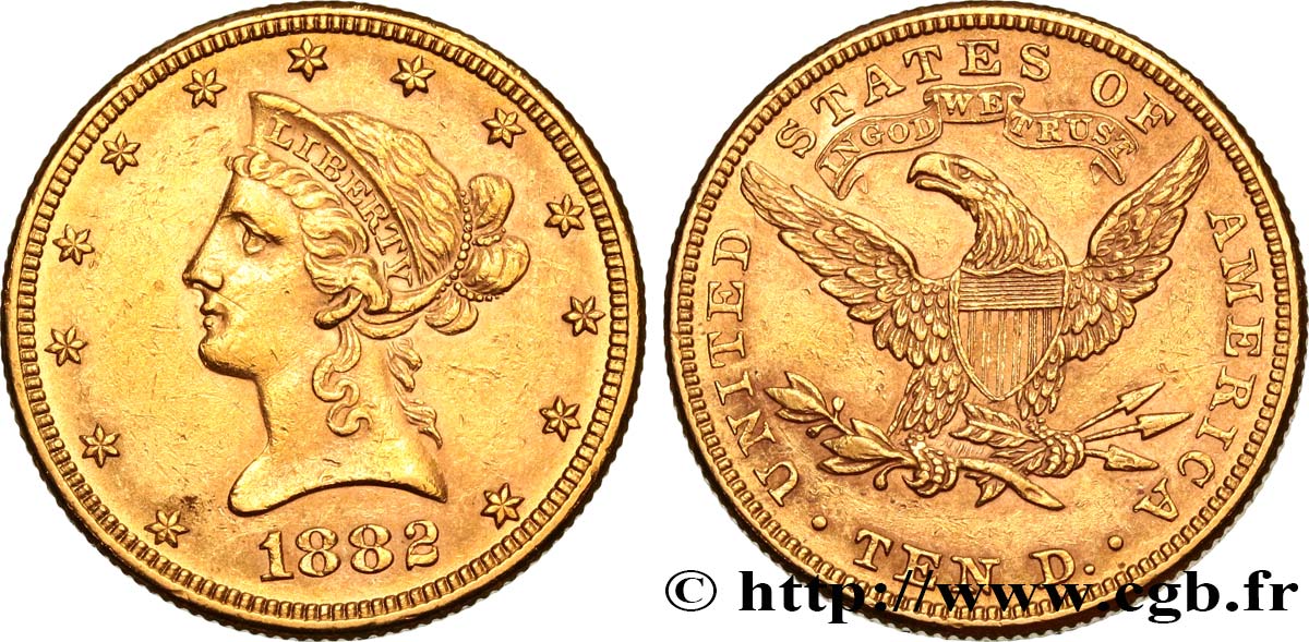 ÉTATS-UNIS D AMÉRIQUE 10 Dollars or  Liberty  1882 Philadelphie fVZ 