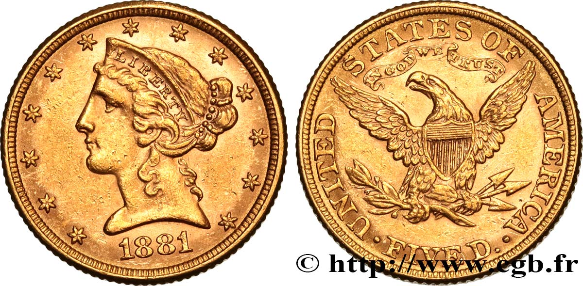 UNITED STATES OF AMERICA 5 Dollars  Liberty  1881 San Francisco AU 