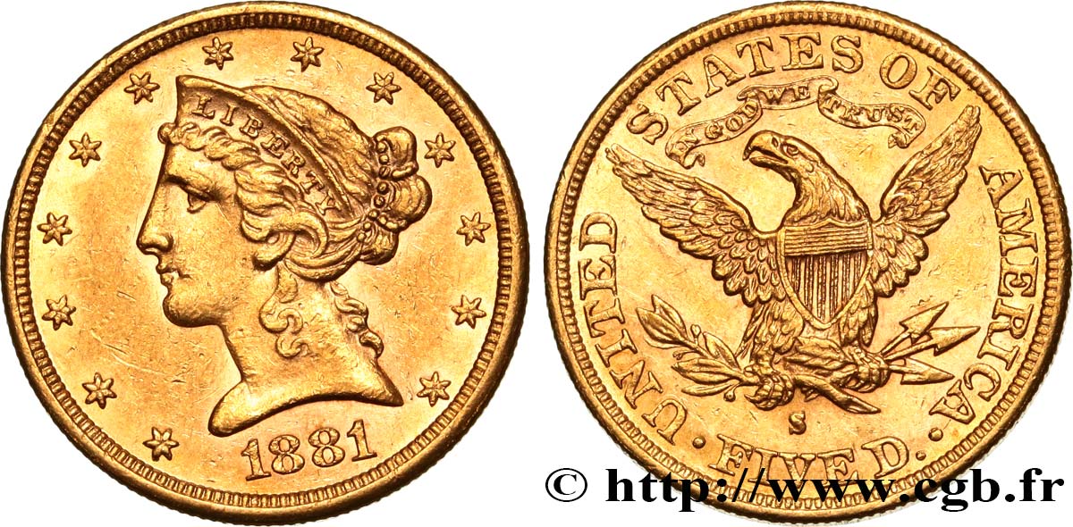 UNITED STATES OF AMERICA 5 Dollars  Liberty  1881 San Francisco AU 