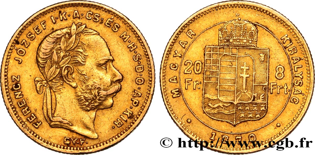INVESTMENT GOLD 20 Francs or ou 8 Forint, 1er type François-Joseph Ier 1870 Gyulafehervar SS 