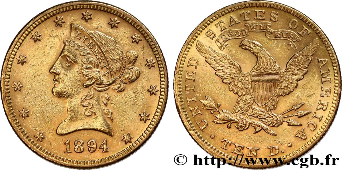 INVESTMENT GOLD 10 Dollars  Liberty  1894 Philadelphie  