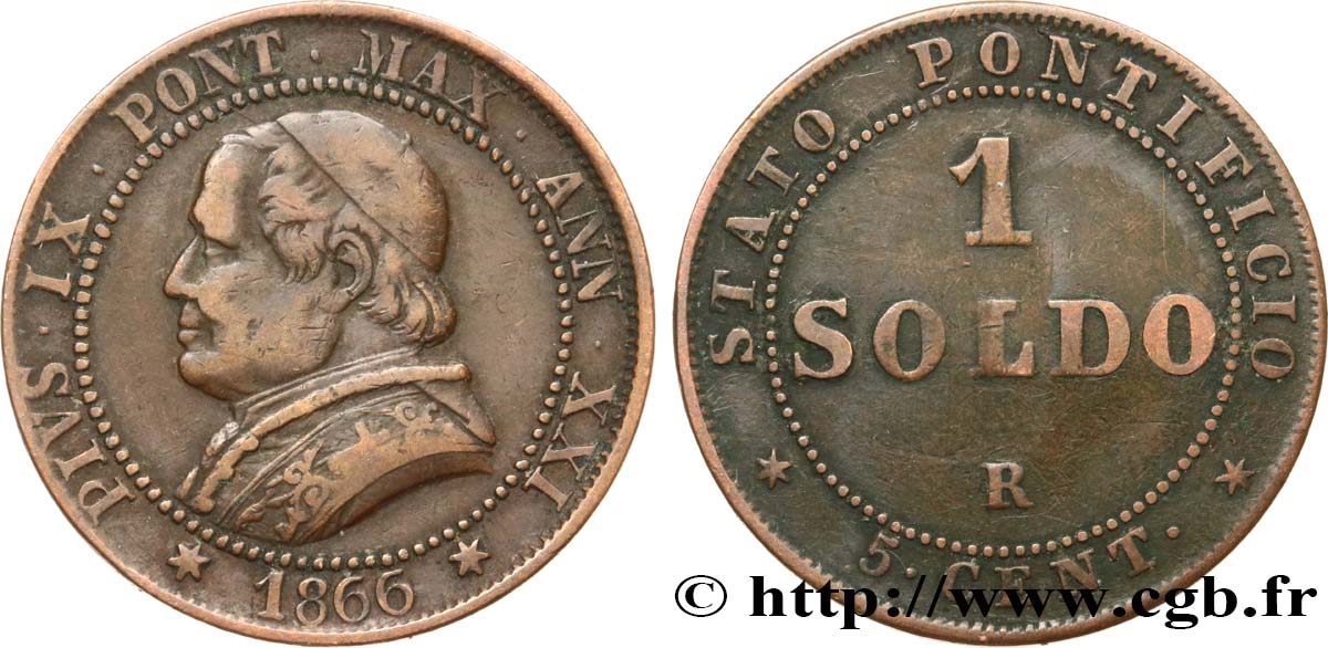 VATICANO Y ESTADOS PONTIFICIOS 1 Soldo (5 centesimi) Pie IX an XXI type gros buste 1866 Rome BC+ 