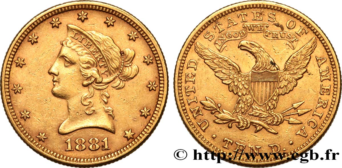 INVESTMENT GOLD 10 Dollars or  Liberty  1881 Philadelphie MBC+ 