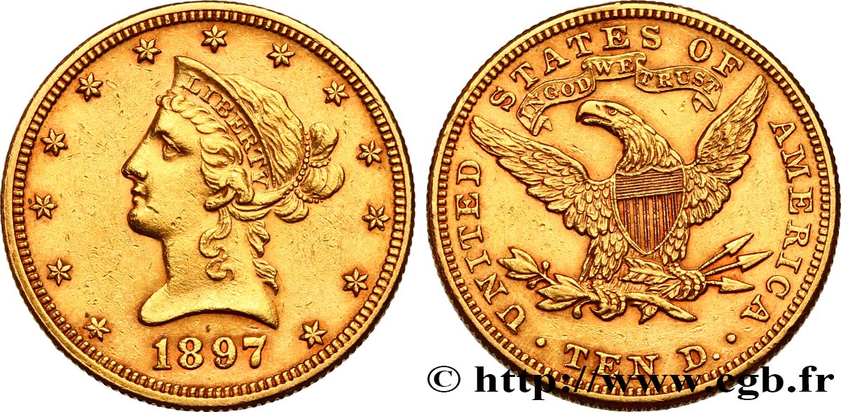 INVESTMENT GOLD 10 Dollars or  Liberty  1897 Philadelphie AU 