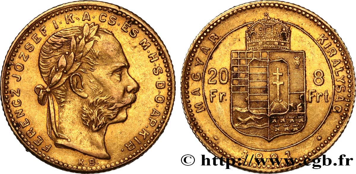 INVESTMENT GOLD 20 Francs or ou 8 Forint François-Joseph Ier 1881 Kremnitz AU 