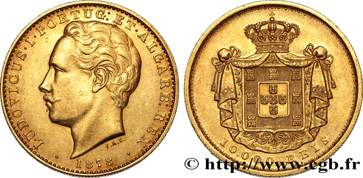PORTUGAL - KINGDOM OF PORTUGAL - LUIS I 10000 Reis 1878 Lisbonne AU 