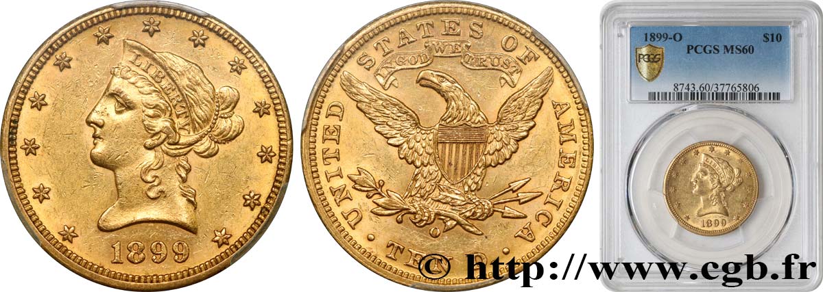 ÉTATS-UNIS D AMÉRIQUE 10 Dollars  Liberty  1899 La Nouvelle Orléans VZ60 PCGS