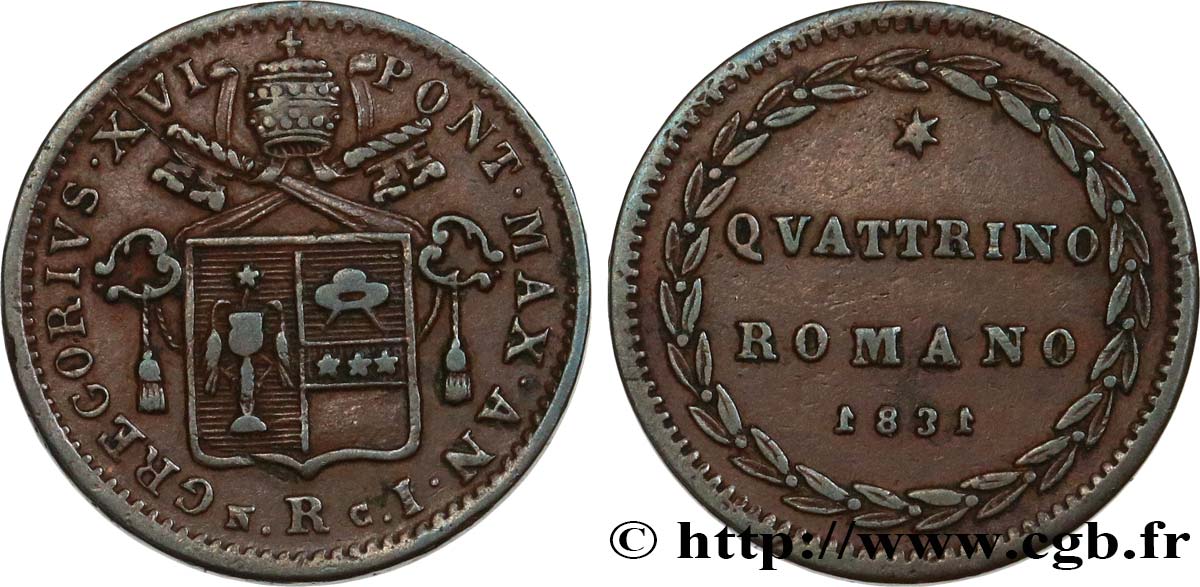 ITALIE - ÉTATS DU PAPE - GRÉGOIRE XVI (Bartolomeo Alberto Cappellari) Quattrino an I 1831 Rome TTB 