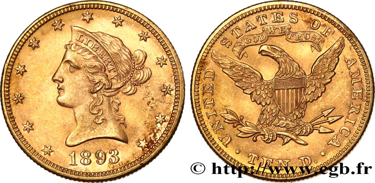 INVESTMENT GOLD 10 Dollars or  Liberty  1893 Philadelphie SPL 