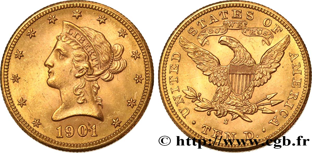 ÉTATS-UNIS D AMÉRIQUE 10 Dollars or  Liberty  1901 San Francisco MS 