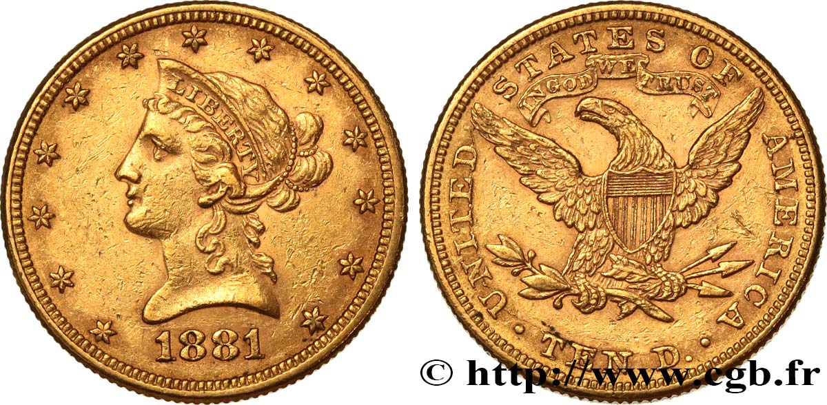 ÉTATS-UNIS D AMÉRIQUE 10 Dollars  Liberty  1881 Philadelphie XF/AU 