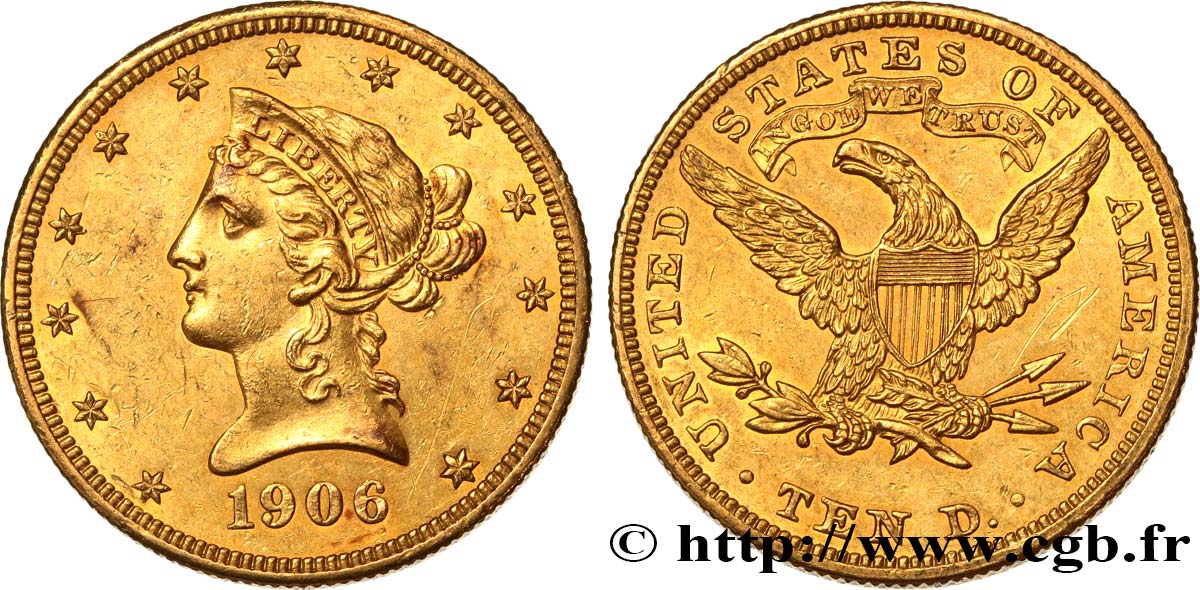 ÉTATS-UNIS D AMÉRIQUE 10 Dollars  Liberty  1906 Philadelphie SPL 