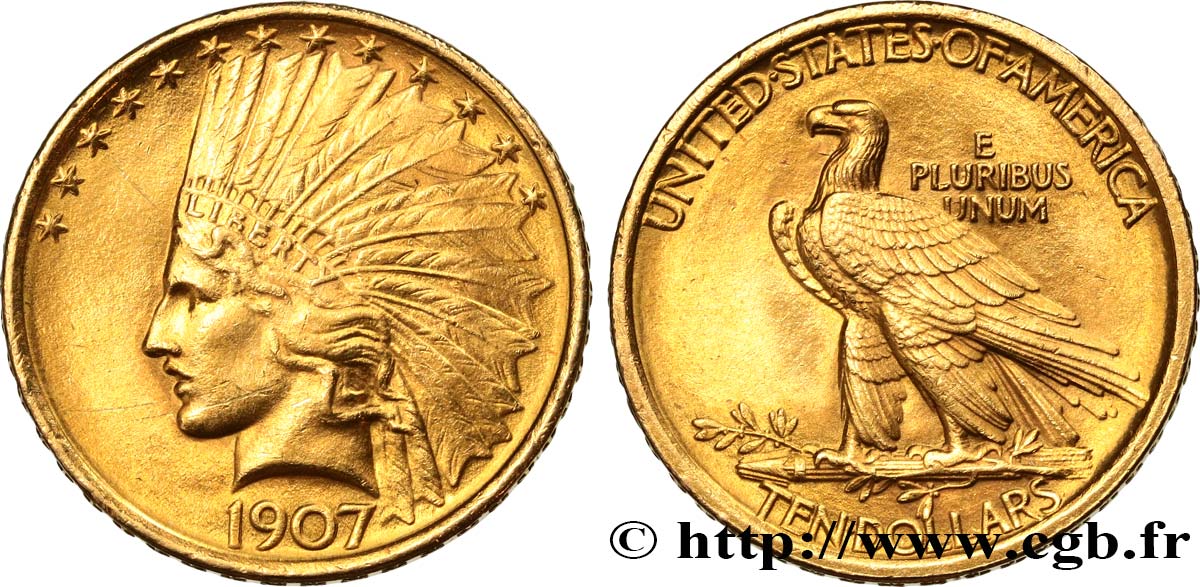 UNITED STATES OF AMERICA 10 Dollars  Indian Head , 1e type 1907 Philadelphie AU/AU 