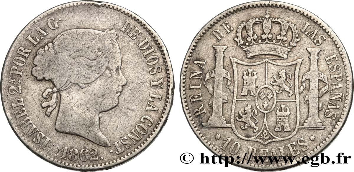 SPANIEN 10 Reales  Isabelle II  1862 Madrid S 