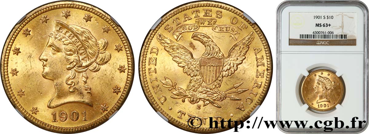 UNITED STATES OF AMERICA 10 Dollars  Liberty  1901 San Francisco MS63 NGC