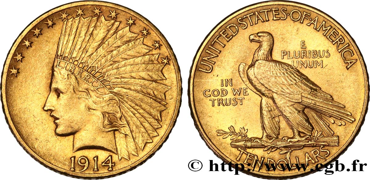UNITED STATES OF AMERICA 10 Dollars  Indian Head , 2e type 1914 Philadelphie AU/AU 