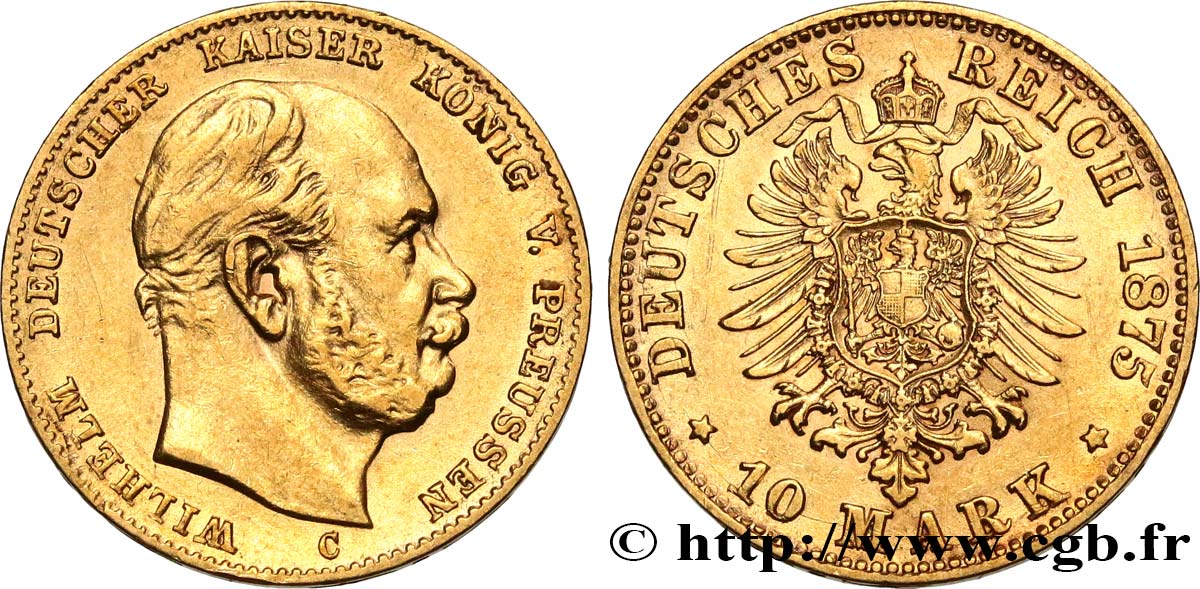GERMANY - PRUSSIA 10 Mark Guillaume Ier 1875 Francfort XF/AU 