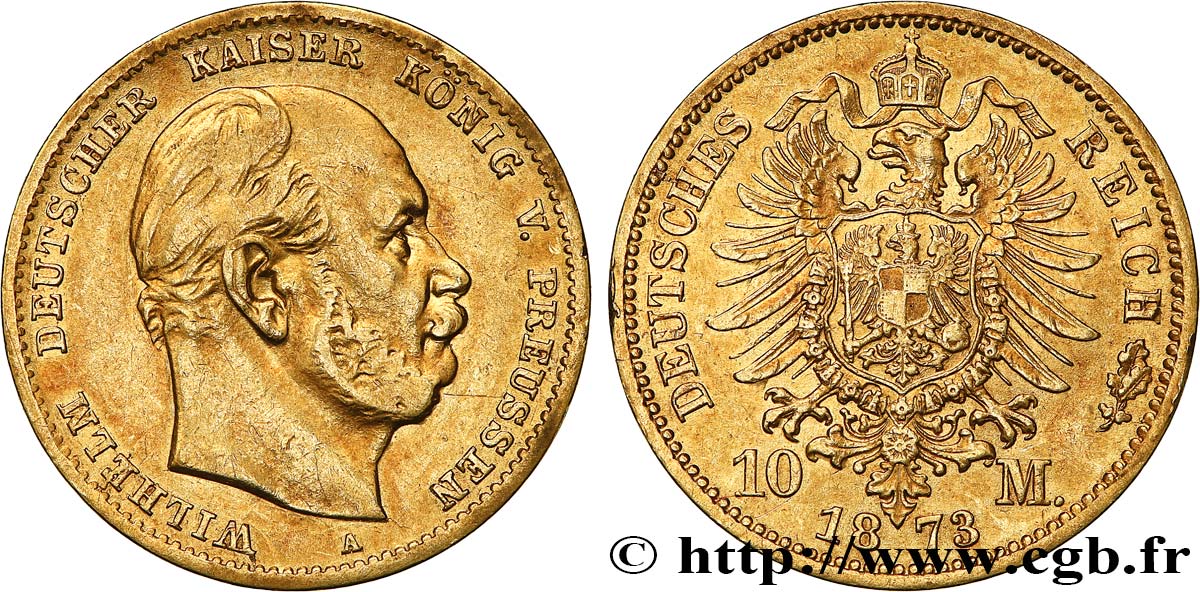 GERMANIA - PRUSSIA 10 Mark Guillaume Ier, 1er type 1873 Berlin q.BB/BB 