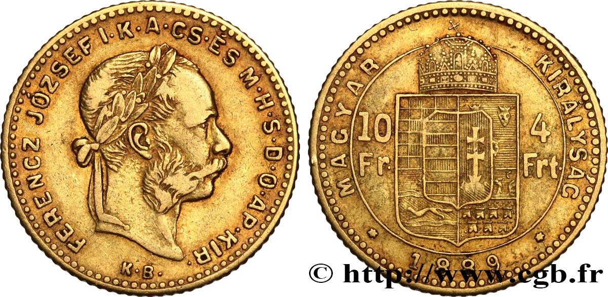 HUNGARY 10 Francs or ou 4 Forint, 2e type François-Joseph Ier 1889 Kremnitz XF 