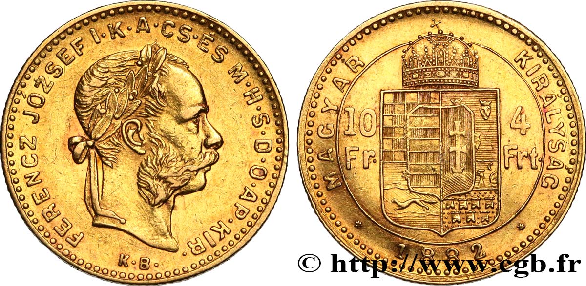 HUNGARY 10 Francs or ou 4 Forint, 2e type François-Joseph Ier 1882 Kremnitz AU/AU 