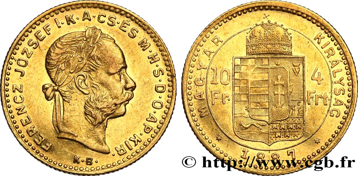 HUNGARY 10 Francs or ou 4 Forint, 2e type François-Joseph Ier 1887 Kremnitz AU/AU 