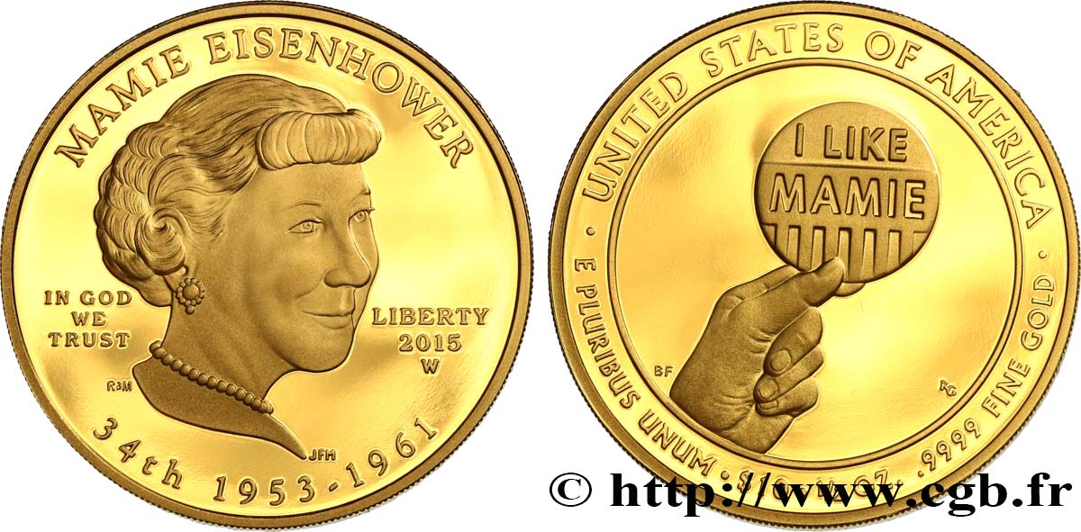 UNITED STATES OF AMERICA 10 Dollars “First Spouse” Proof Mamie Eisenhower 2015 West Point MS 