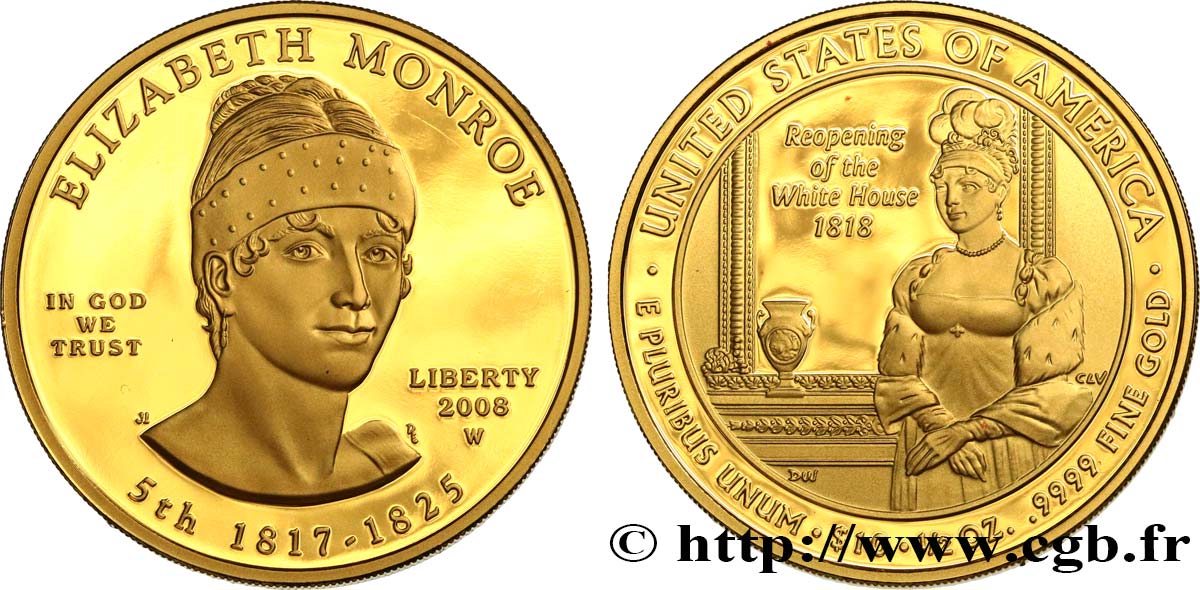 UNITED STATES OF AMERICA 10 Dollars “First Spouse” Proof Elizabeth Monroe 2008 West Point MS 
