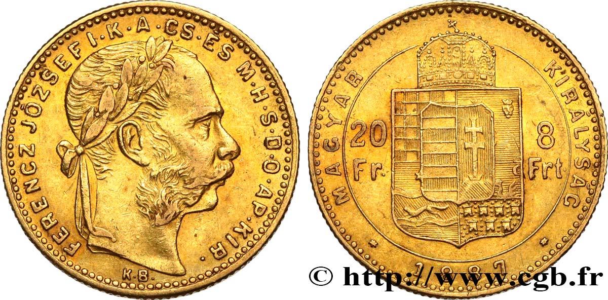 HUNGARY - KINGDOM OF HUNGARY - FRANCIS-JOSEPH I 20 Francs or ou 8 Forint 1887 Kremnitz XF 
