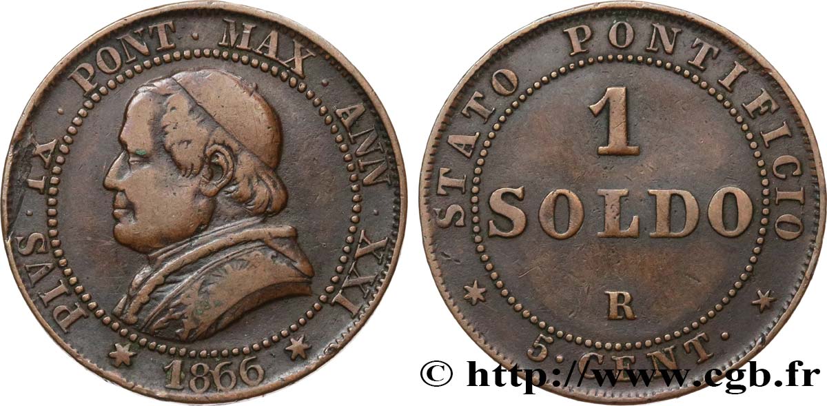 VATICAN ET ÉTATS PONTIFICAUX 1 Soldo (5 centesimi) Pie IX an XXI type gros buste 1866 Rome TB+ 
