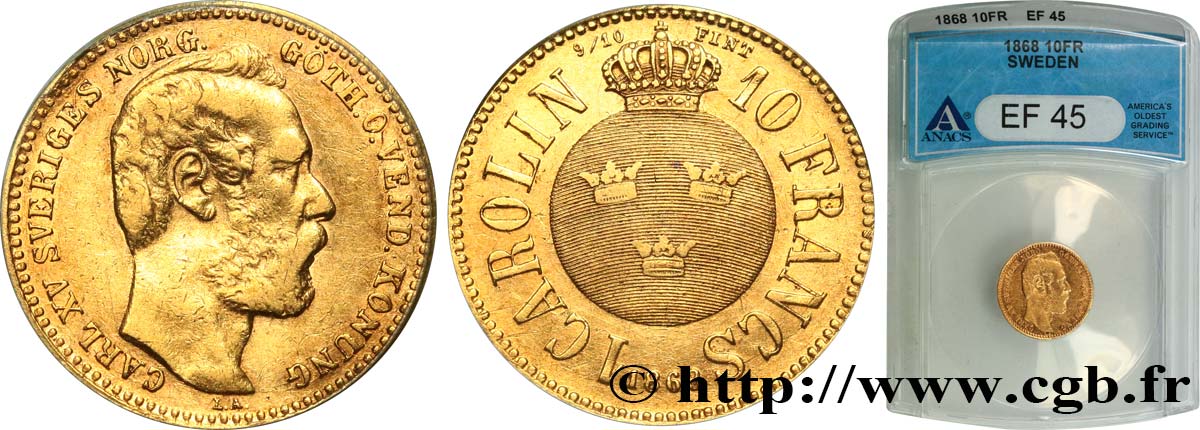 SWEDEN 1 Carolin ou 10 Francs or Charles XV 1868 Stockholm XF45 ANACS