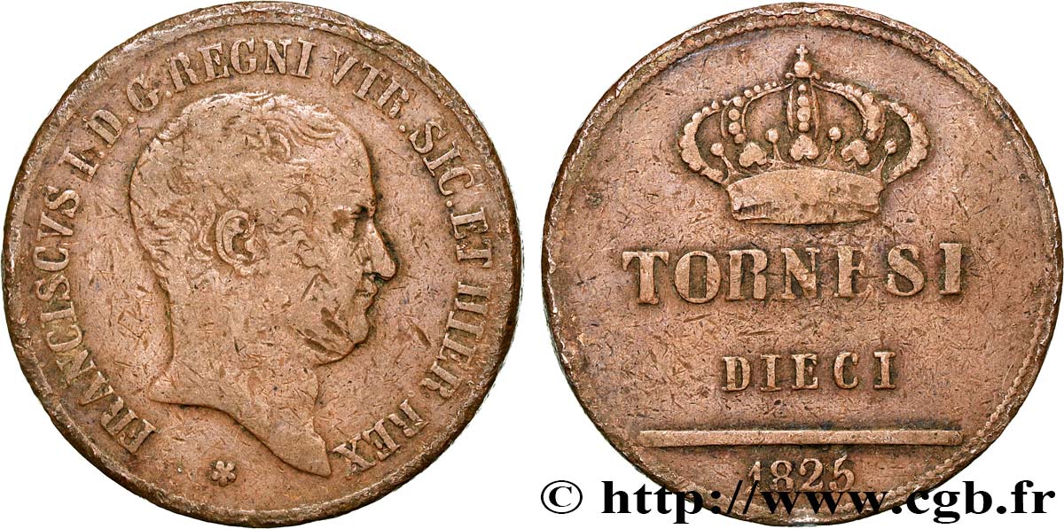 ITALY - KINGDOM OF TWO SICILIES 10 Tornesi François Ier 1825  VF 