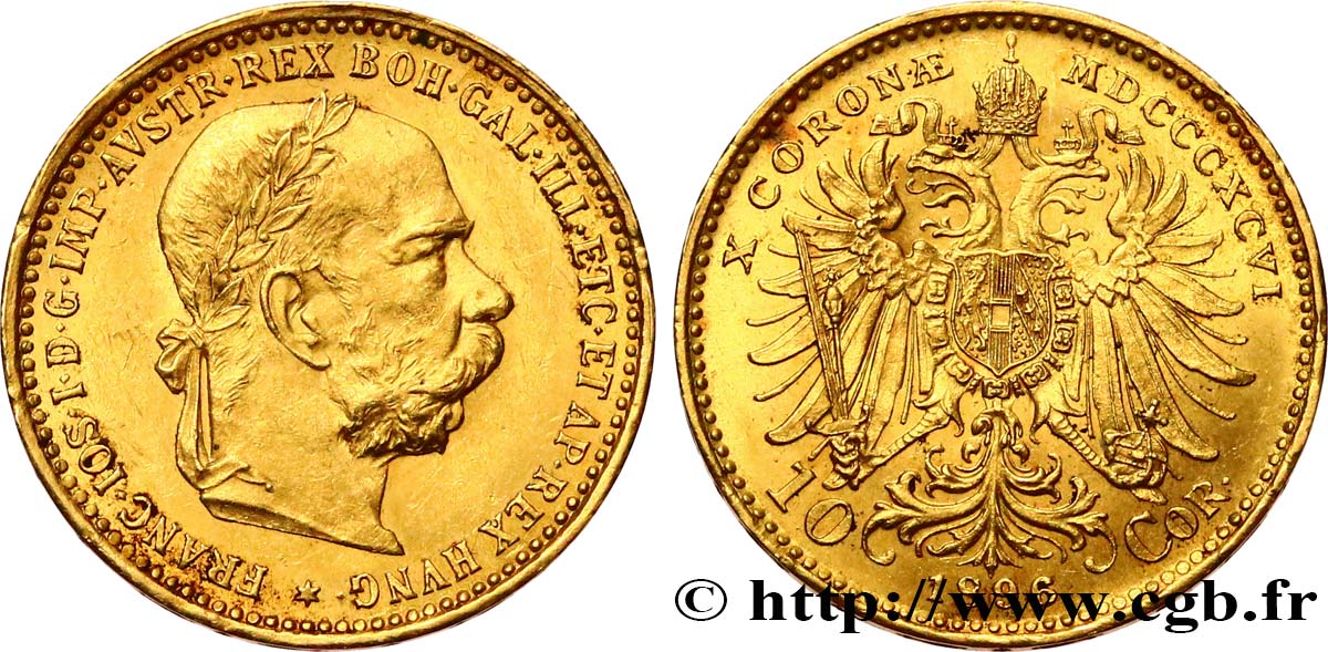 AUSTRIA 10 Corona François-Joseph Ier, 1er type 1896 Vienne AU 