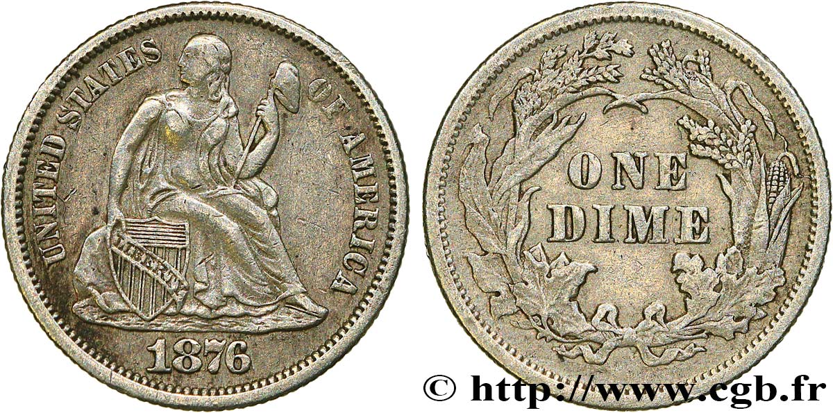 UNITED STATES OF AMERICA 1 Dime Liberté assise 1876 Philadelphie XF 